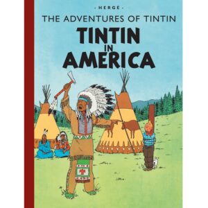 The Adventures of Tintin - Tintin in America (Hardcover)