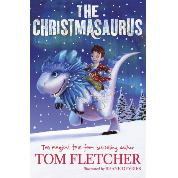 The Christmasauru by Tom Fletcher & Shane Devries (Paperback)