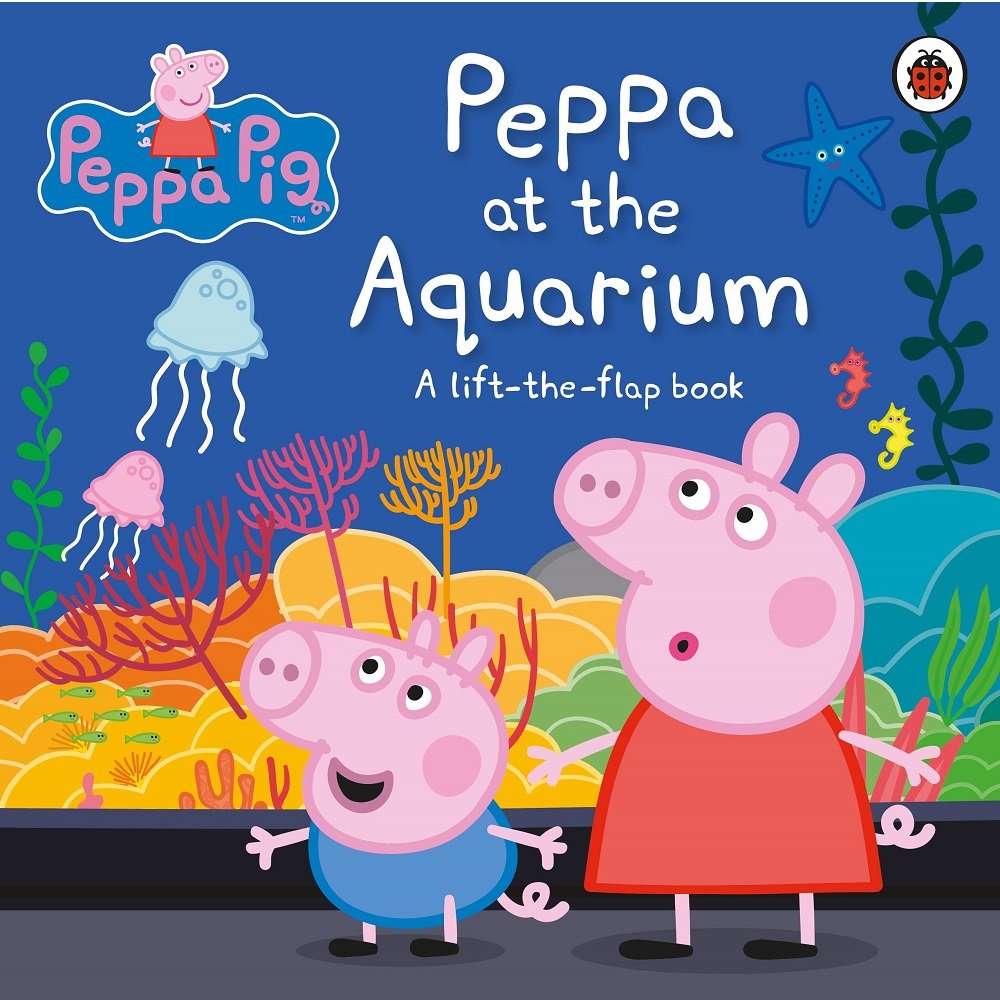 Peppa Pig: Peppa at the Aquarium (A Lift-the-flap-book)