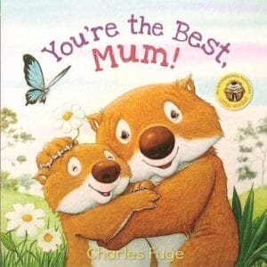 You'Re The Best Mum Book by Charles Fuge for Age 2-6 Years (Paperback)