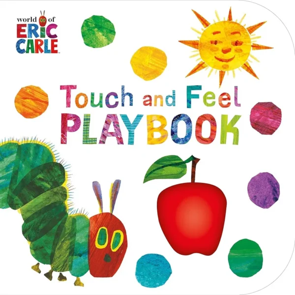 Touch and Feel Playbook (The Very Hungry Caterpillar) by Eric Carle (Board Book) for Baby-2 Years