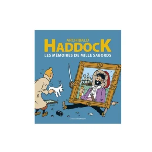 Tintin Book - Archibald Haddock-Les mémoires de Mille Sabords (French)